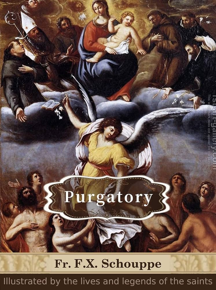 Purgatory: Illustrated by the Lives & Legends of the Saints